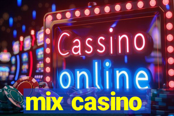 mix casino